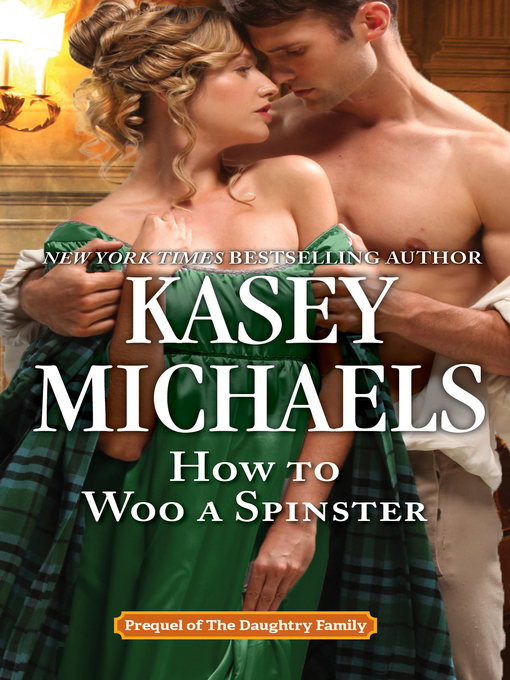 Title details for How to Woo a Spinster by Kasey Michaels - Available